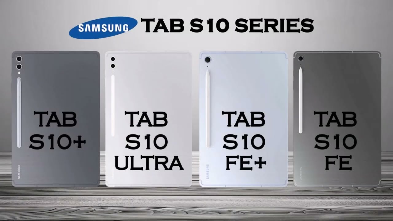 Samsung Galaxy Tab S10+ VS Tab S10 Ultra VS Tab S10 FE+ VS Tab S10 FE