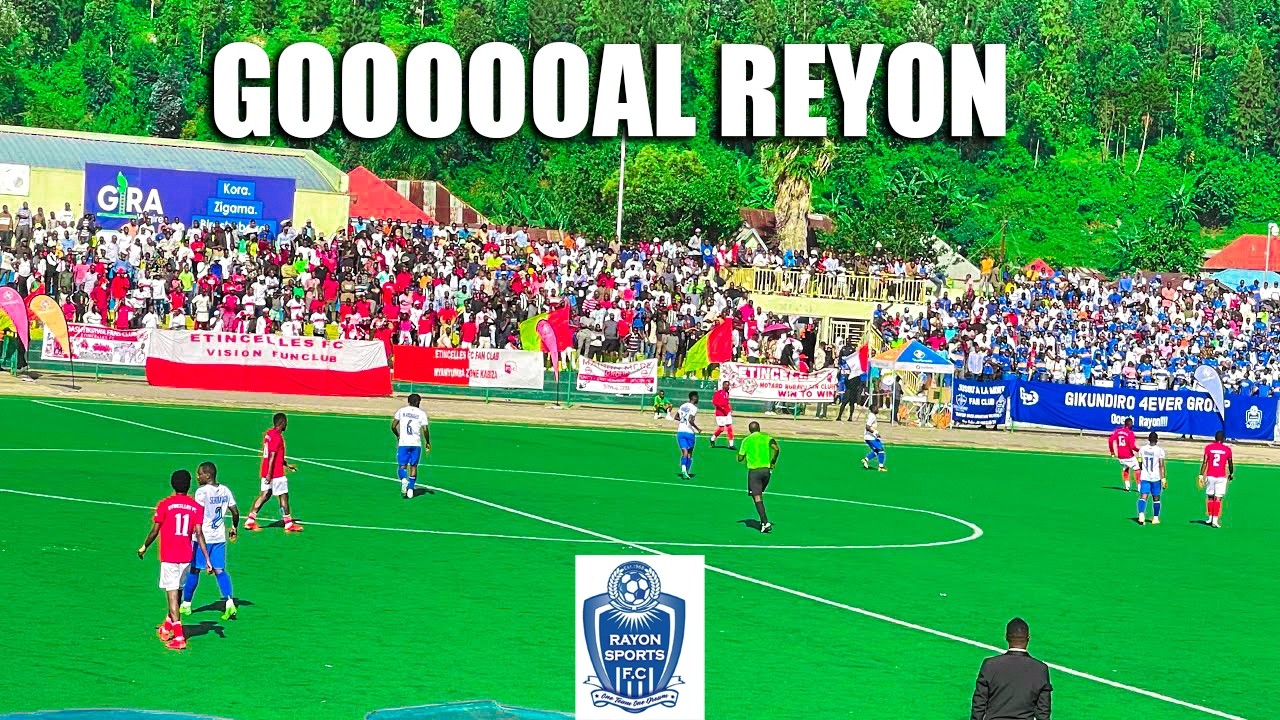 GOOOOOAL REYON 1-1 ETENCELL REBA UDUKORYO TWABAYE MUMUKINO
