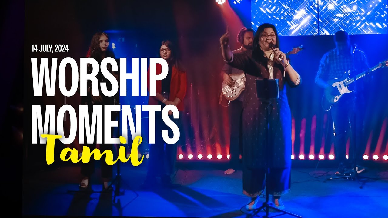 (TAMIL) Worship Moments at TWC | 14 July, 2024