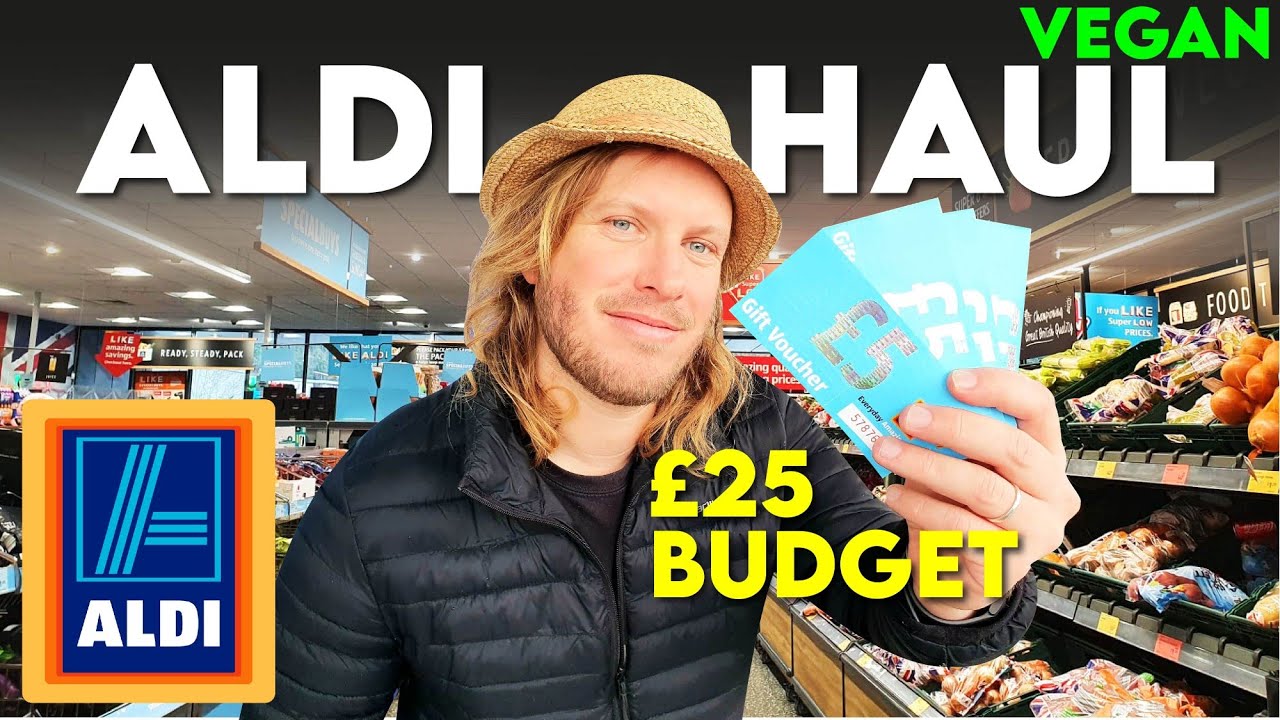 Aldi Vegan Haul - &pound;25 Budget Challenge | Vegan Food UK