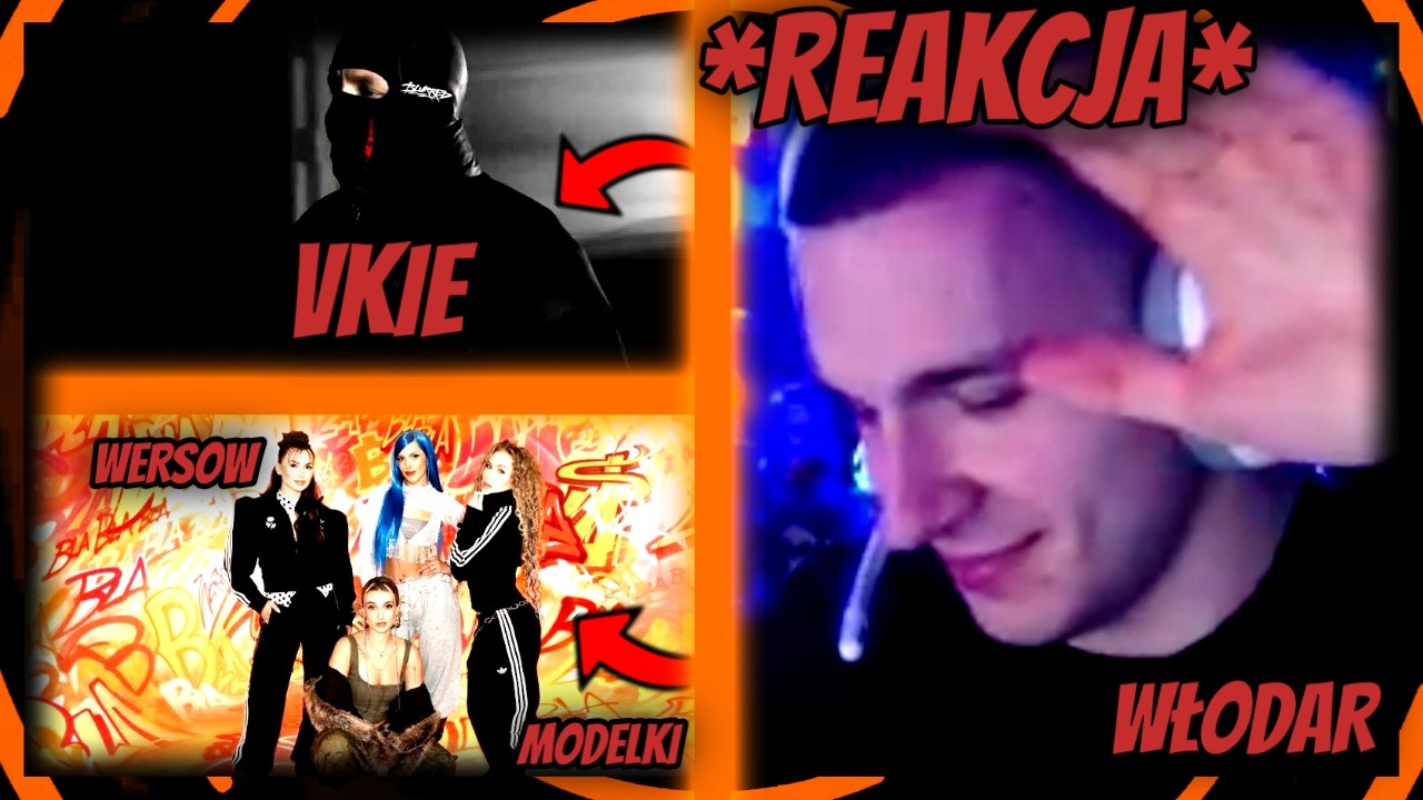 WŁODAR | REAKCJA NA VKIE - PRAGNIEŃ BRAK (prod. GMENIU) [🎥: XAWITO] I WERSOW x MODELKI - BLA BLA BLA