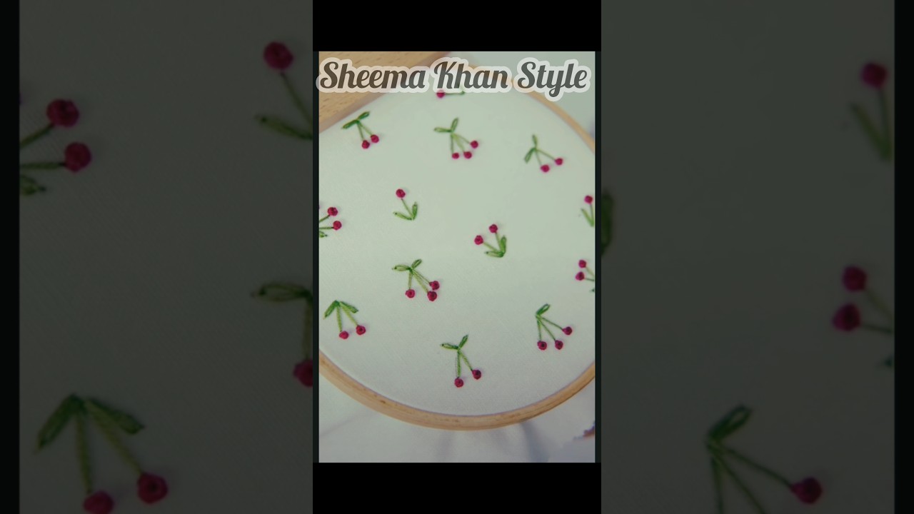 Cherry 🍒 Embroidery Design || Sheema Khan Style #trending #viralshorts #shorts