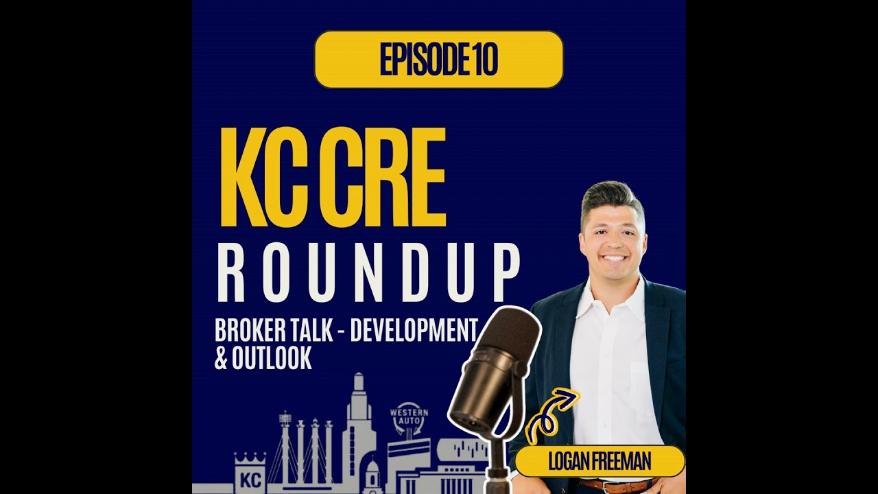 The Kansas City Market Pulse Ep. 10: Broker Roundtable on KC Development & CRE Trends