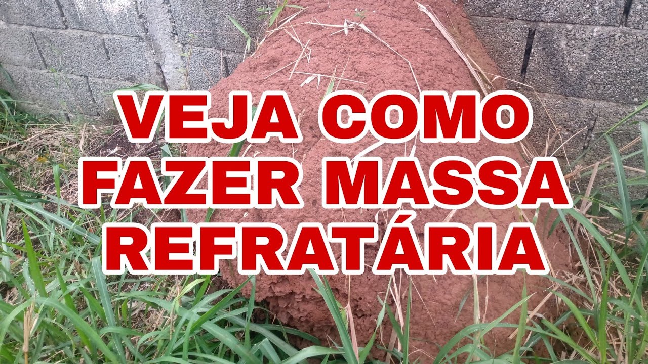 COMO FAZER MASSA REFRAT&Aacute;RIA PARA FOGAO A LENHA OU CARV&Atilde;O