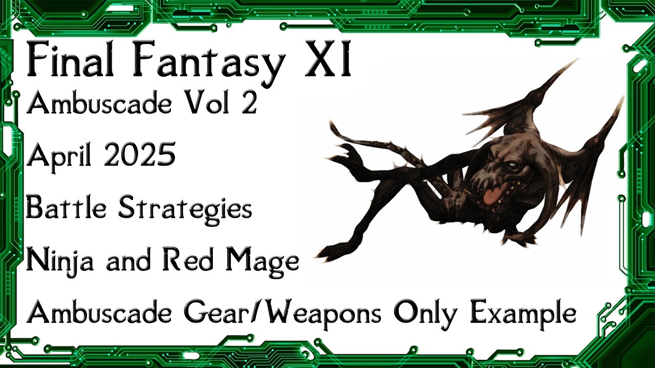 FFXI - Ambuscade Vol Two April 2025 Battle Strategies and Examples