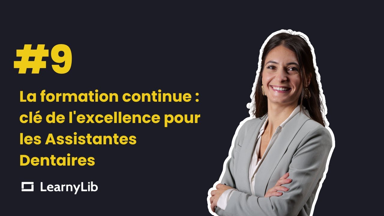 La formation continue : clé de l'excellence pour les Assistantes Dentaires