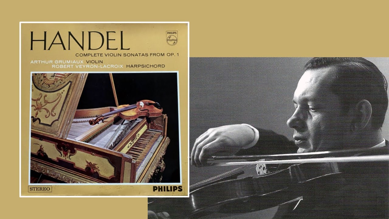 HANDEL - Sonatas para Violino e Cravo - ARTHUR GRUMIAUX, VEYRON-LACROIX