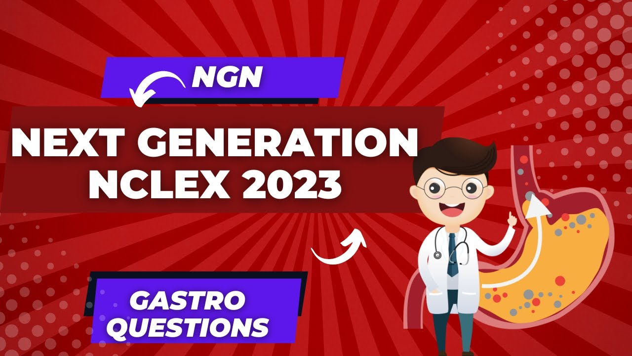 NEXT generation nclex | next generation nclex 2023 | next generation nclex 2023 practice questions