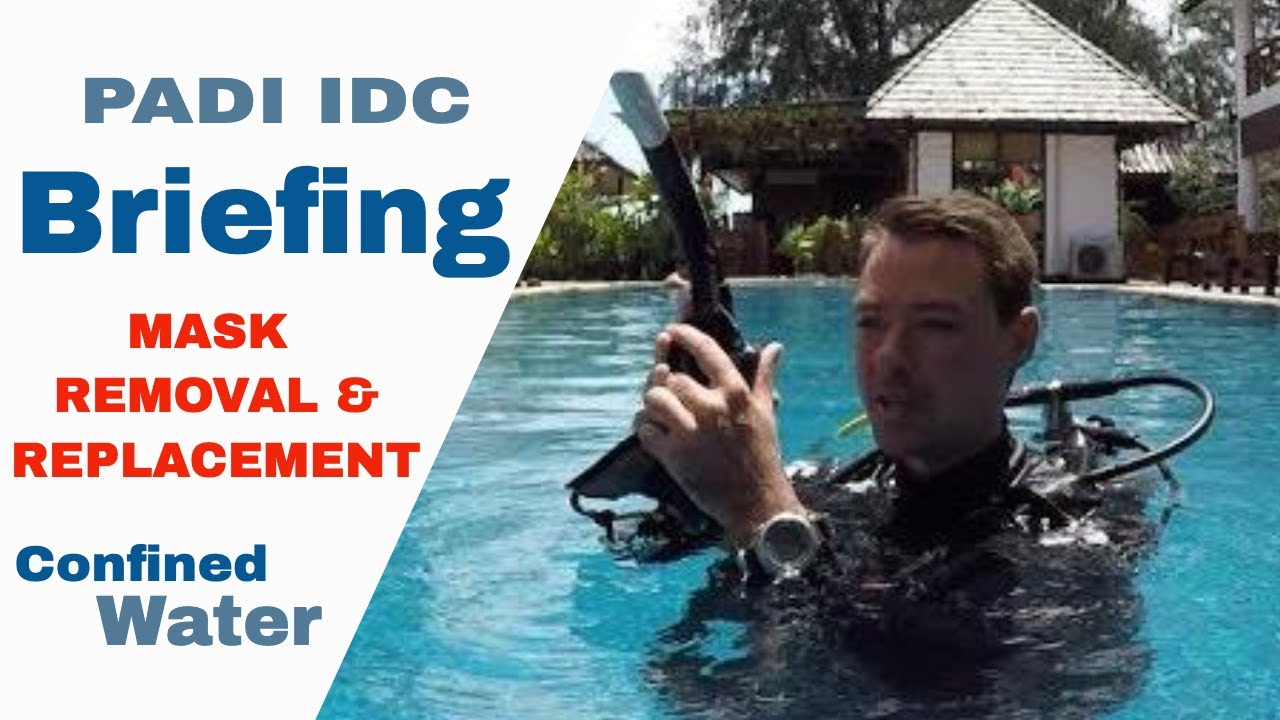 PADI IDC Briefing Mask Removal and Replacement Confined Water