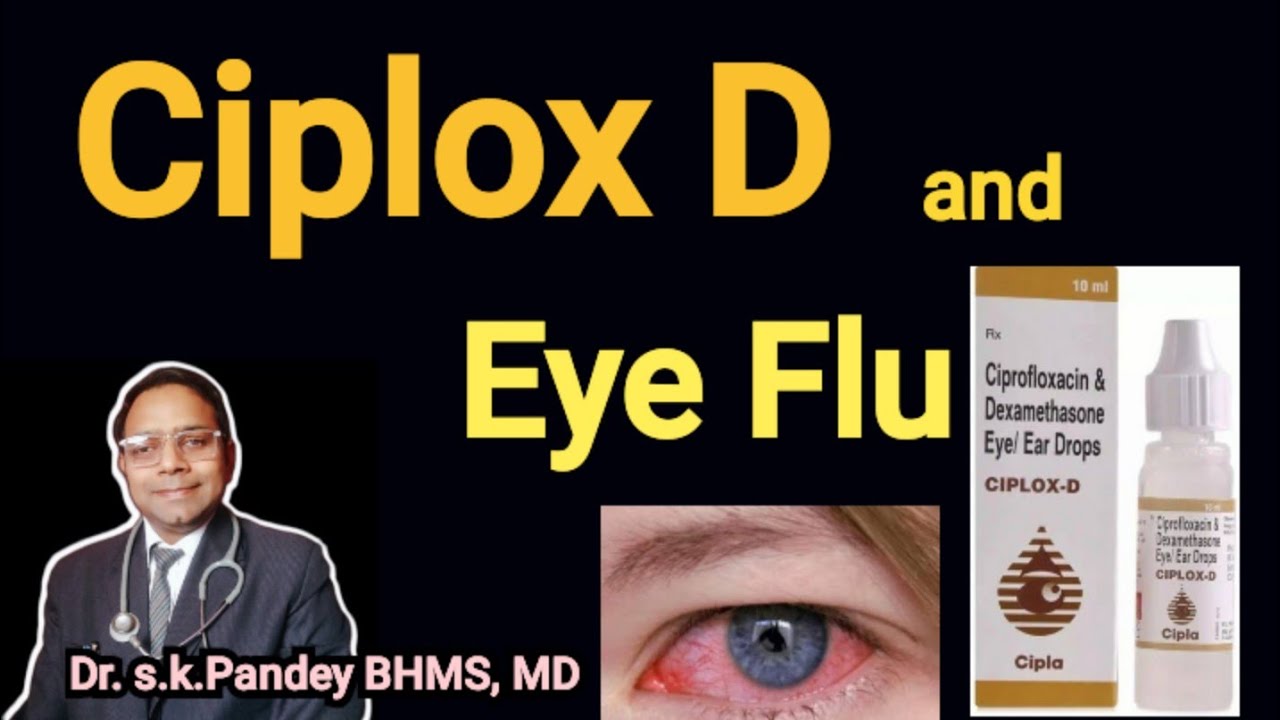 Eye Flu और ciplox D,। Dr. s.k.Pandey BHMS, MD