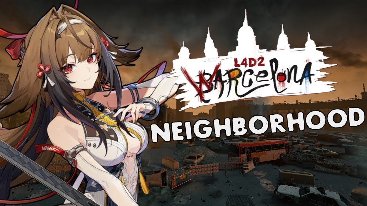 Warcelona – Neighborhood – Custom Campaign (Part 1/4) | Left 4 Dead 2