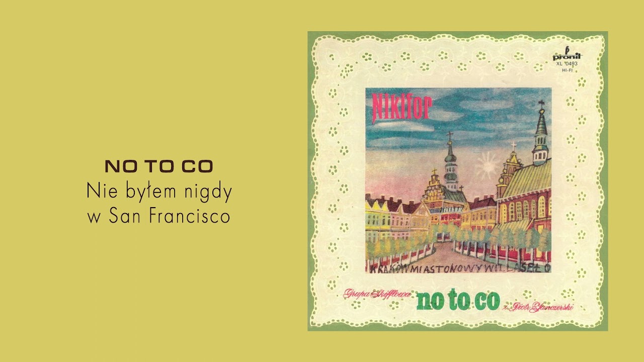 NO TO CO - Nie byłem nigdy w San Francisco [Official Audio]