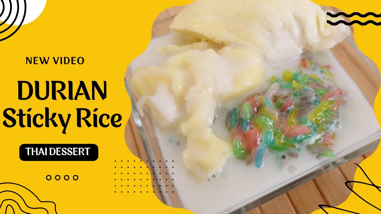 Durian and Sticky Rice | Durean with Sticky Rice Dessert | Durian Sticky Rice | thai dessert