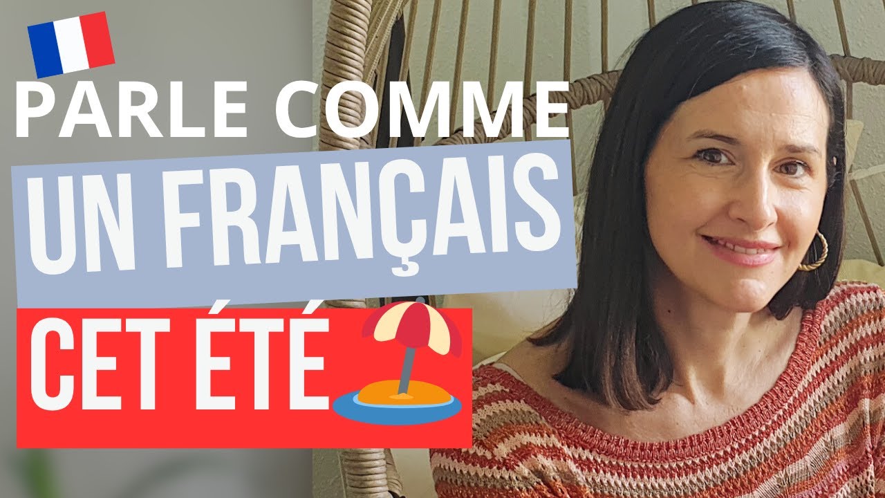 😎​Vacances en français : 30 phrases incontournables pour tes conversations (B1+)