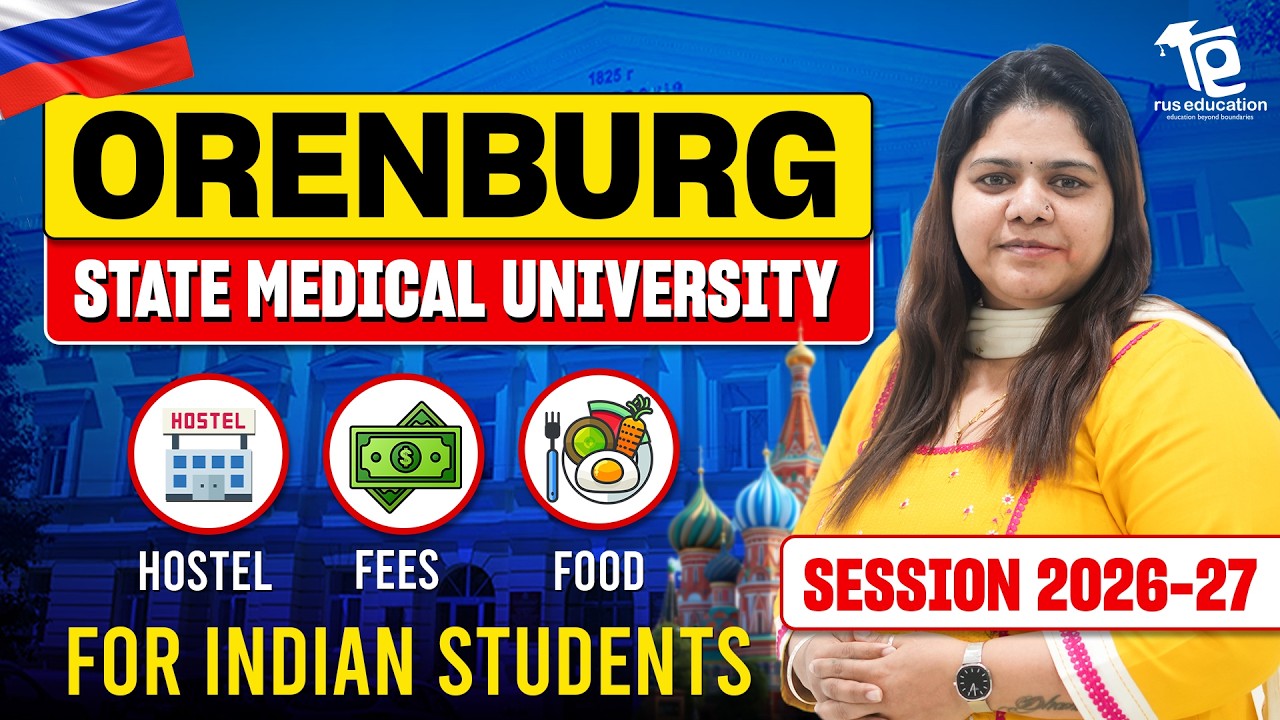 Orenburg State Medical University MBBS 2026 Fees, Hostel & Living Cost for Indian Students