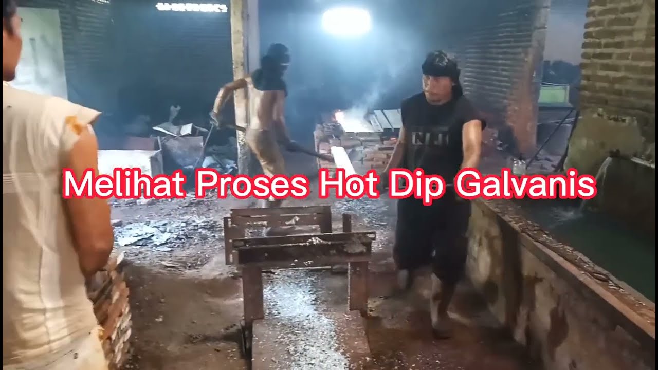 Melihat Proses Hot Dip Galvanis