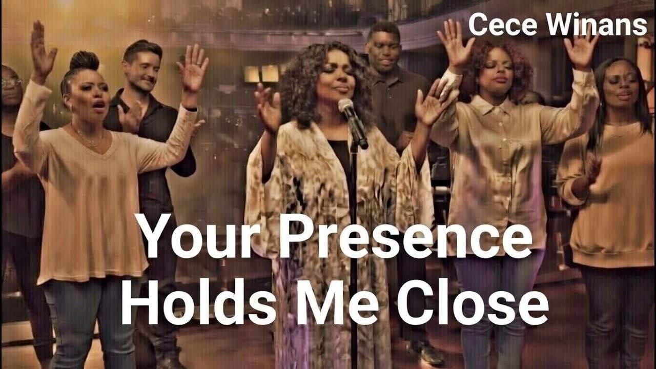 Cece Winans - Your Presence Holds Me Close