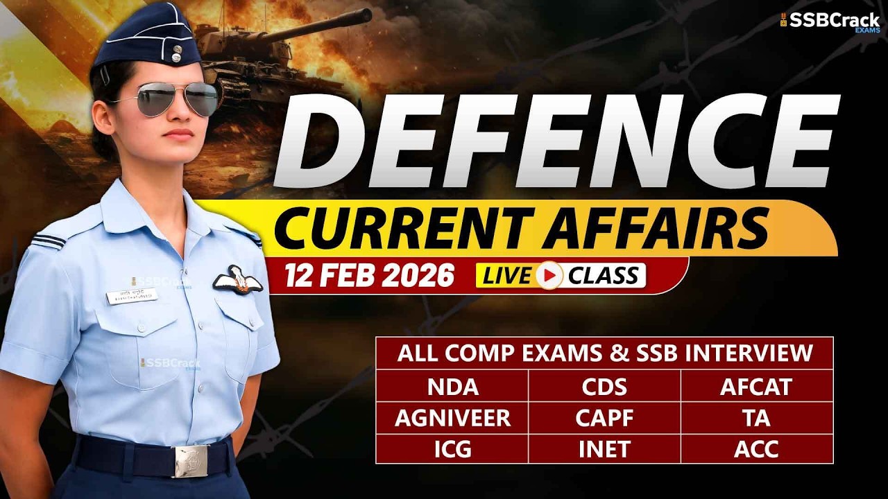 Defence Current Affairs 12 February 2026 |  For NDA CDS AFCAT SSB Interview