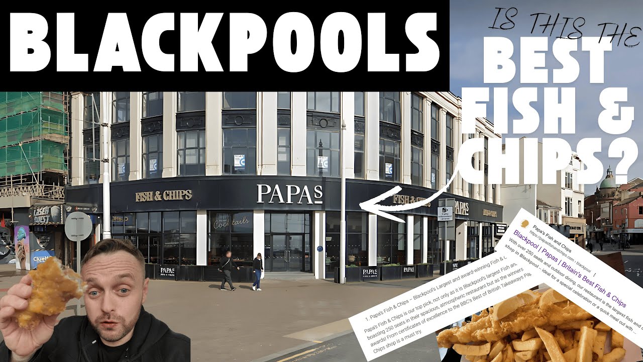 Is Papas REALLY Blackpool's Best Fish and Chips?