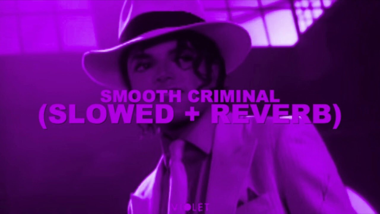 Michael Jackson - Smooth Criminal [Slowed + Reverb]