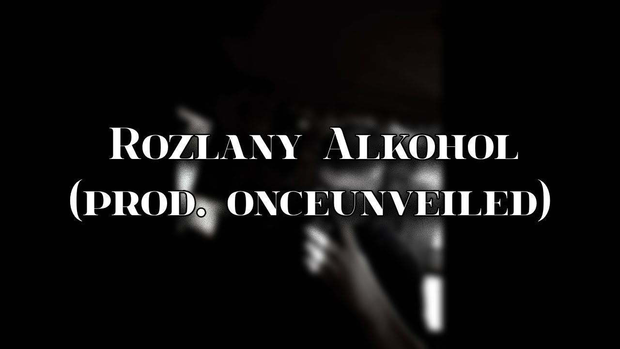 Barmes - Rozlany Alkohol (prod. onceunveiled) (Official Audio)