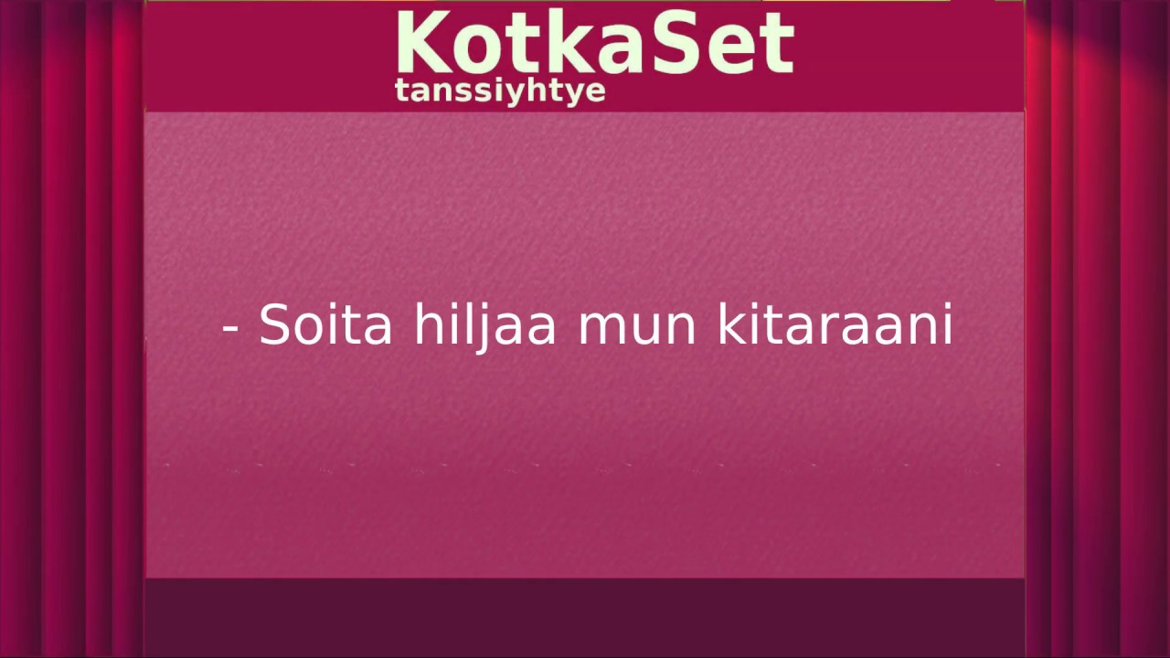 Tanssiyhtye Kotkaset, Soita hiljaa mun kitaraani