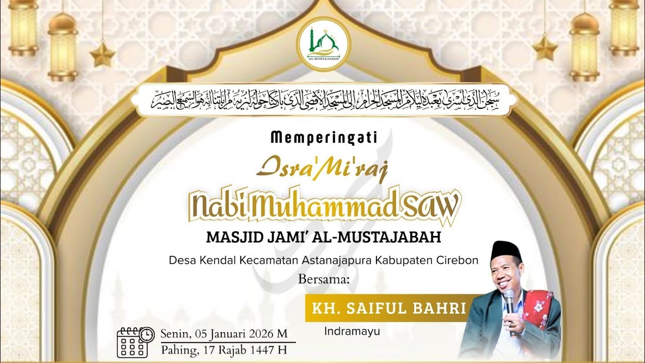 Masjid Al Mustajabah Desa Kendal Cirebon Memperingati Isra' Mi'raj Nabi Muhammad SAW 1447 H | Live