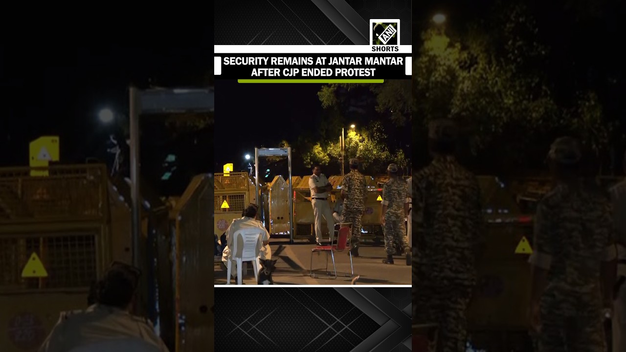 Security deployment continues at Delhi&rsquo;s Jantar Mantar after CJP ended its agitation on 25th July