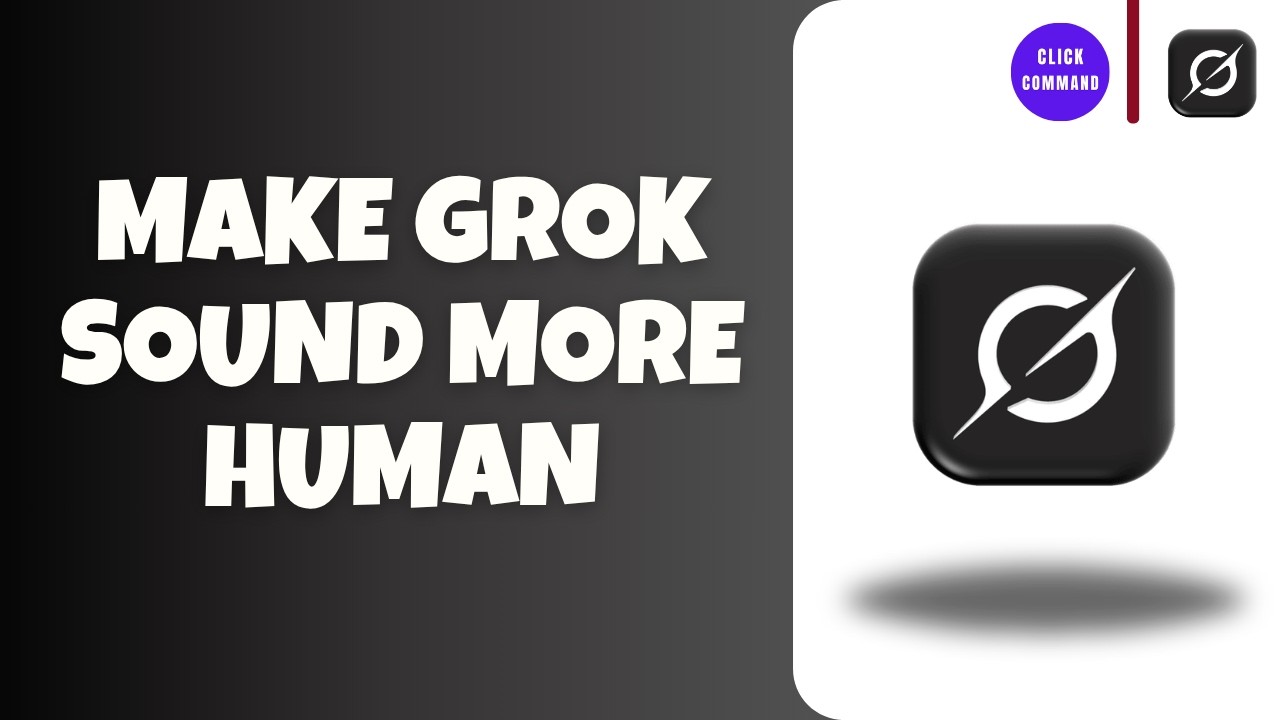 How to Make Grok Sound More Human