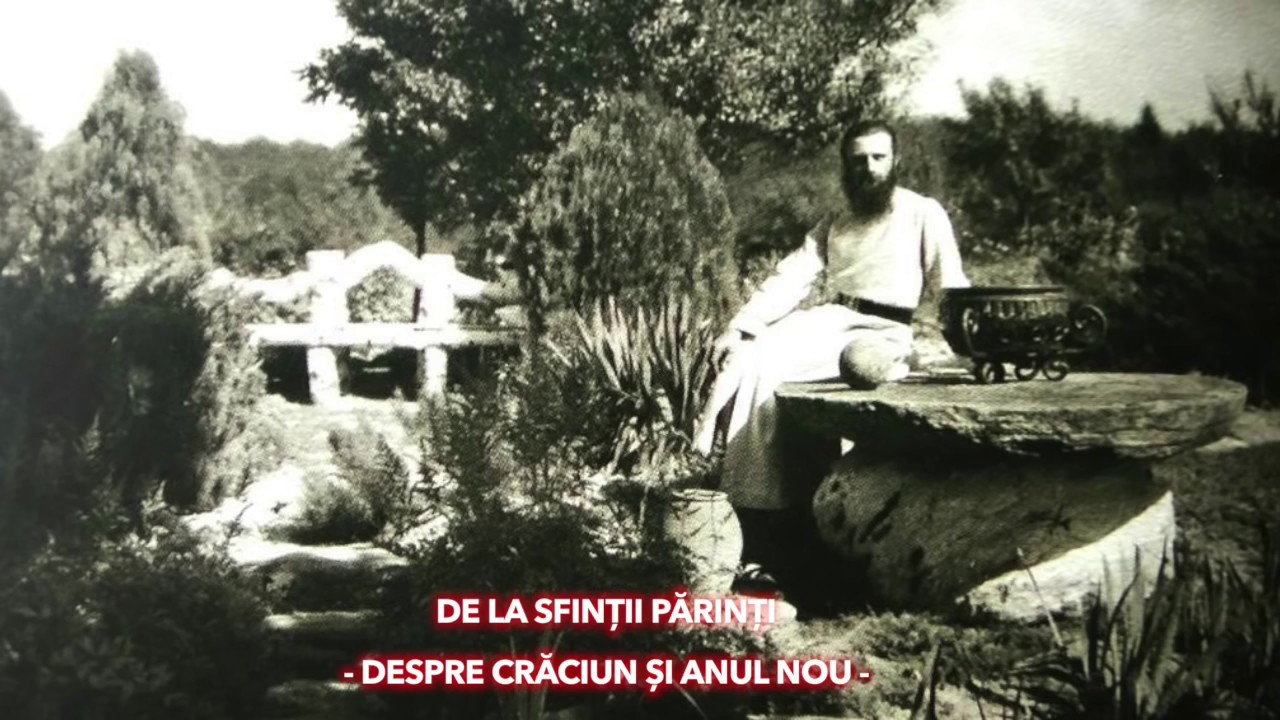 DE LA SFINTII PARINTI - Despre Craciun si Anul Nou