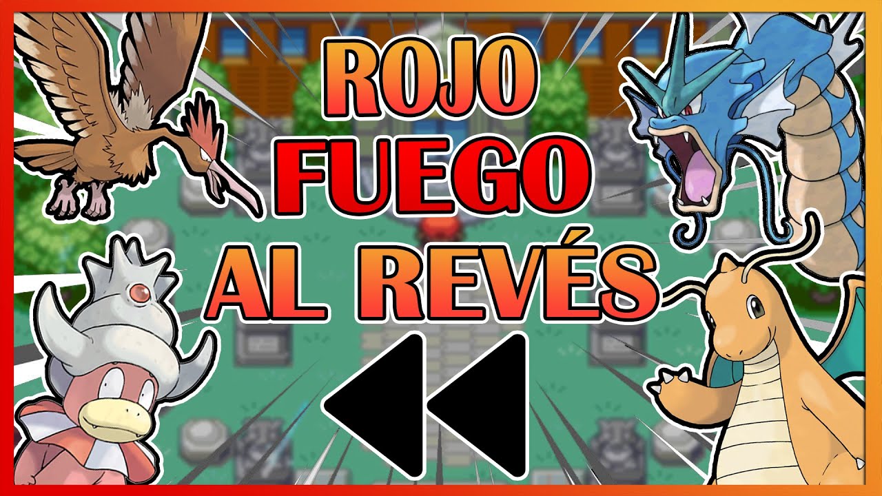 🔙 [RETO POKÉMON] ¿ME PUEDO PASAR POKÉMON ROJO FUEGO AL REVÉS? (POKÉMON FLARE)