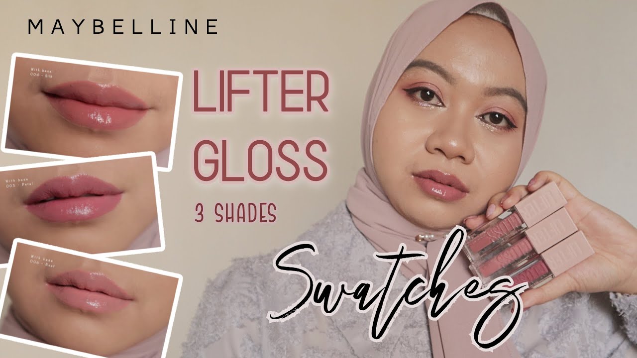 MAYBELLINE LIFTER GLOSS SWATCHES - 3 COLORS