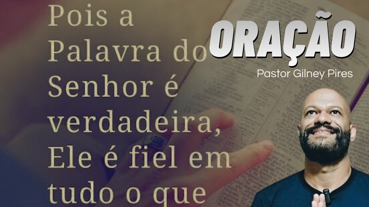 ORAÇÃO DO DIA 11 DE FEVEREIRO | Pastor Gilney Pires | se inscreva no canal 