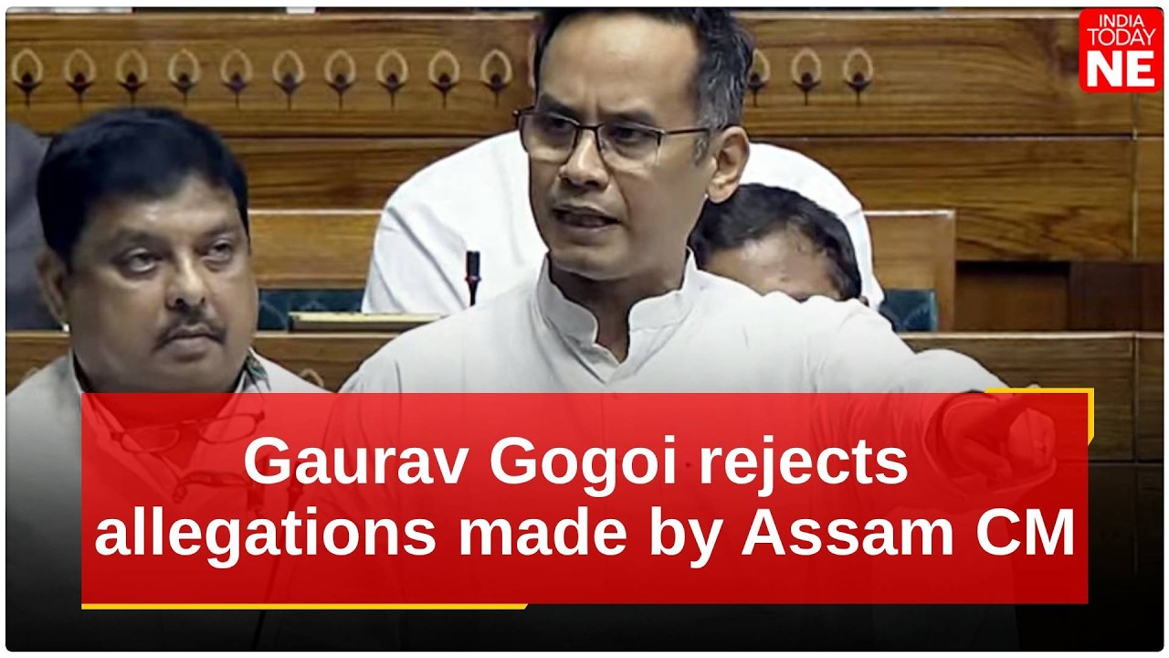 Congress MP Gaurav Gogoi has strongly rejected the allegations made by Assam Chief Minister
