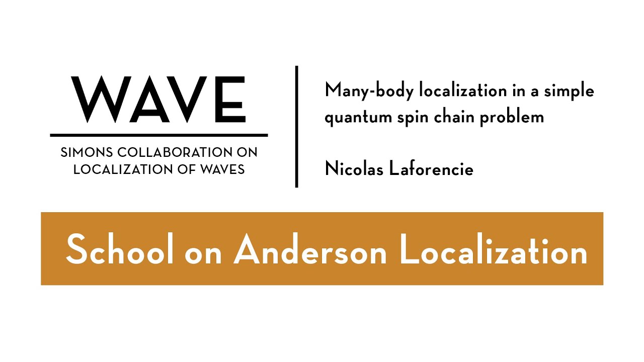 Many-body localization in a simple quantum spin chain problem | Nicolas Laforencie | SOAL 2020