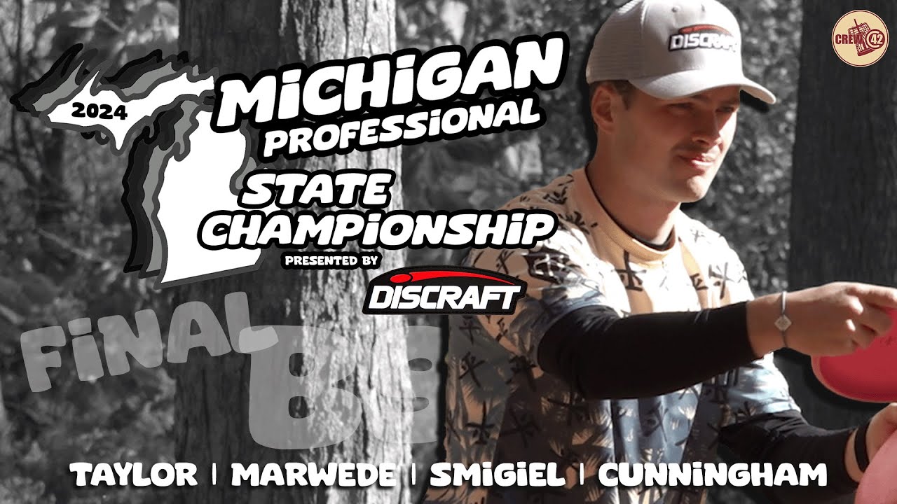 2024 Michigan Pro State Championships | MPO Final B9 | Taylor, Marwede, Smigiel, Cunningham