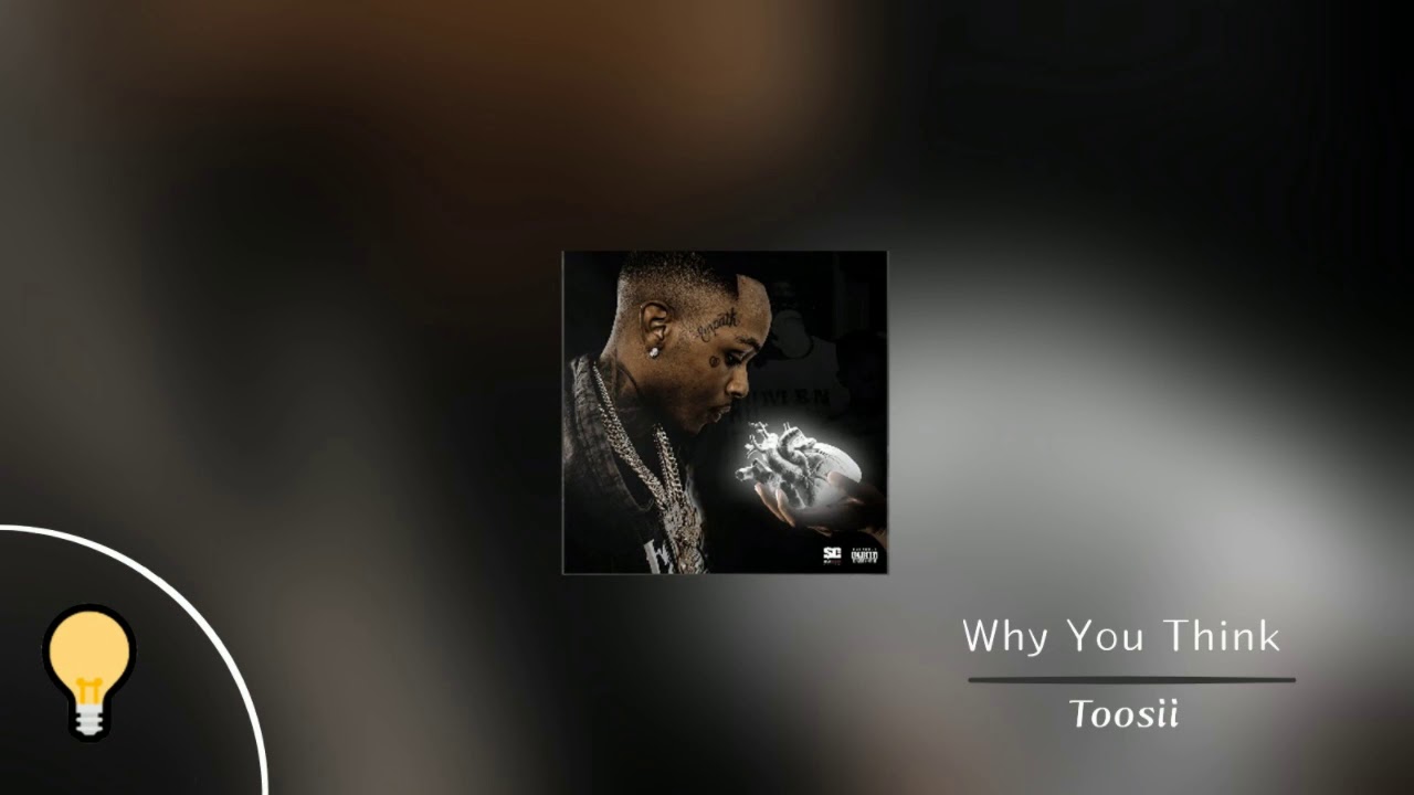 TOOSII WHY YOU THINK INSTRUMENTAL.mp4