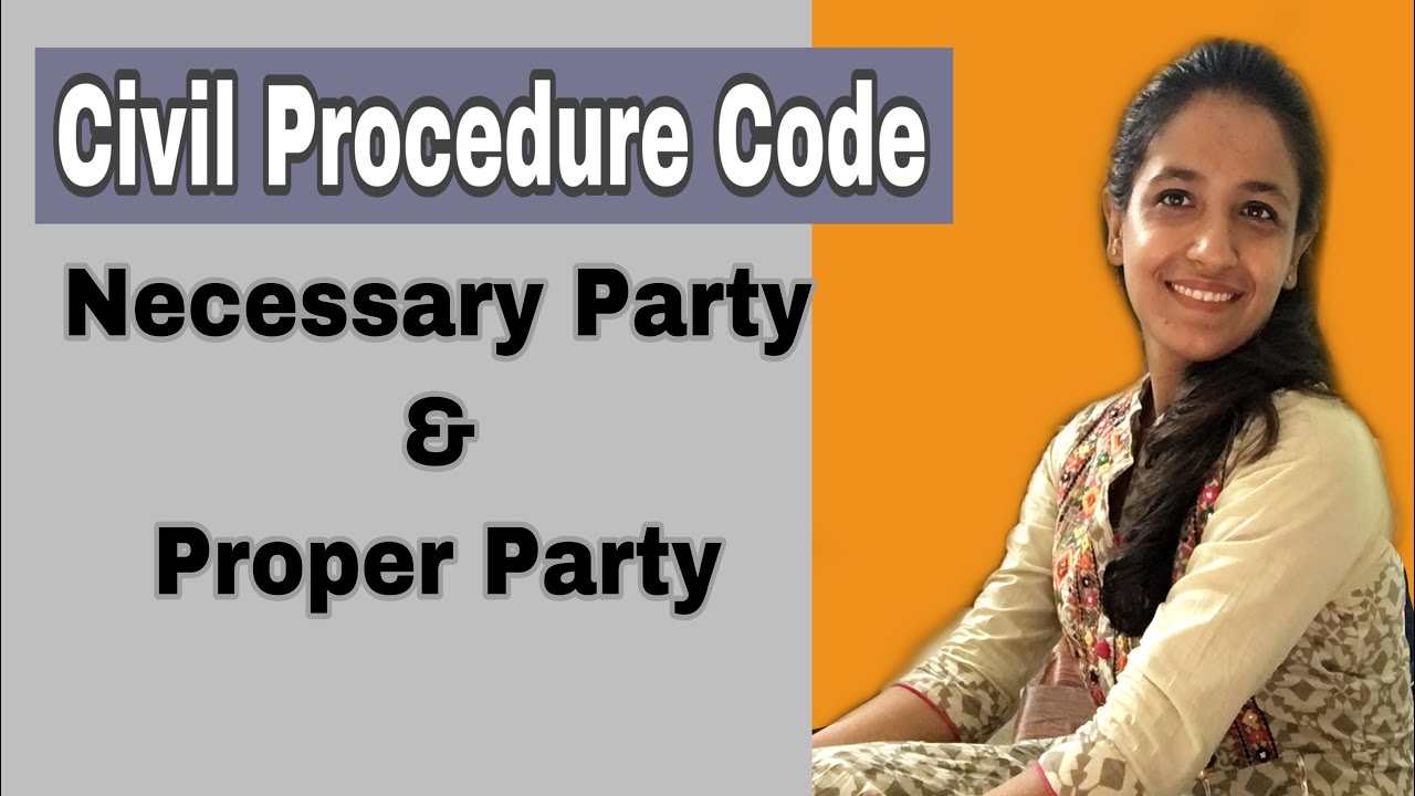 What do we mean by Necessary party & Proper Party || Go legal