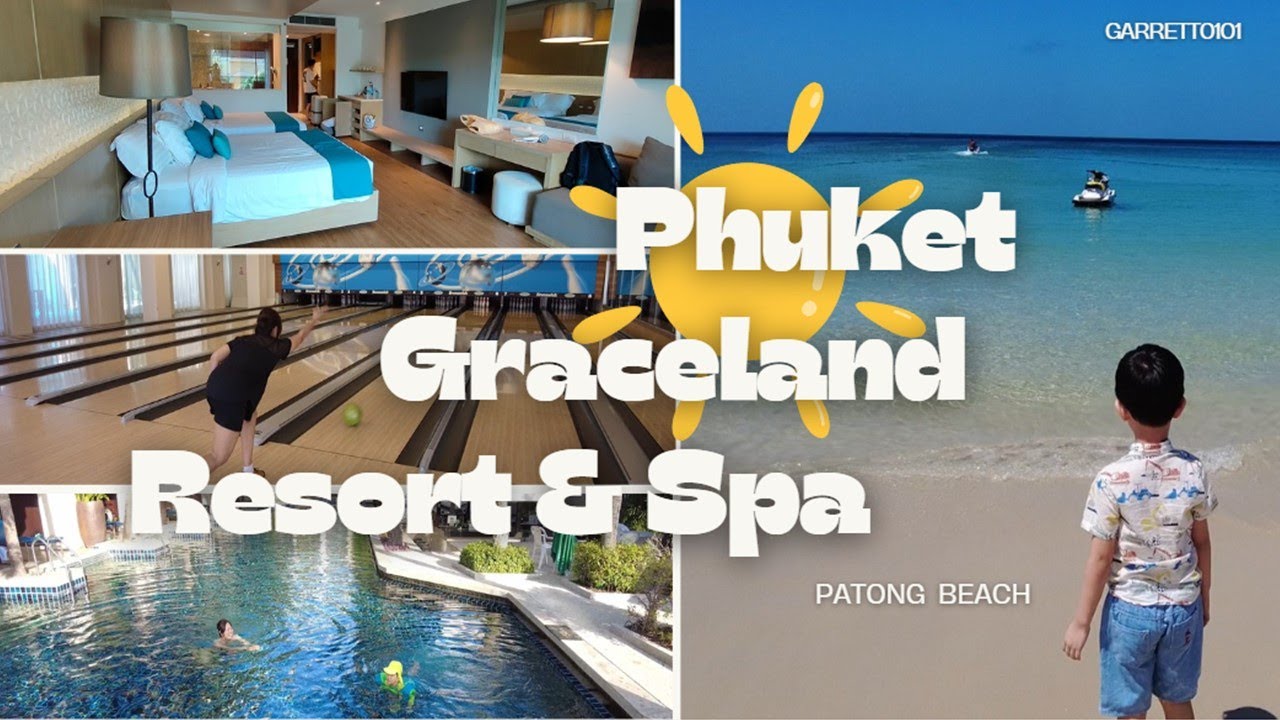PHUKET Graceland Resort & Spa