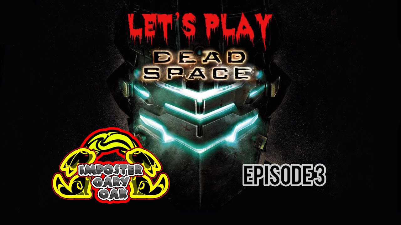 Dead Space Can I Get Better lol Epi. 3