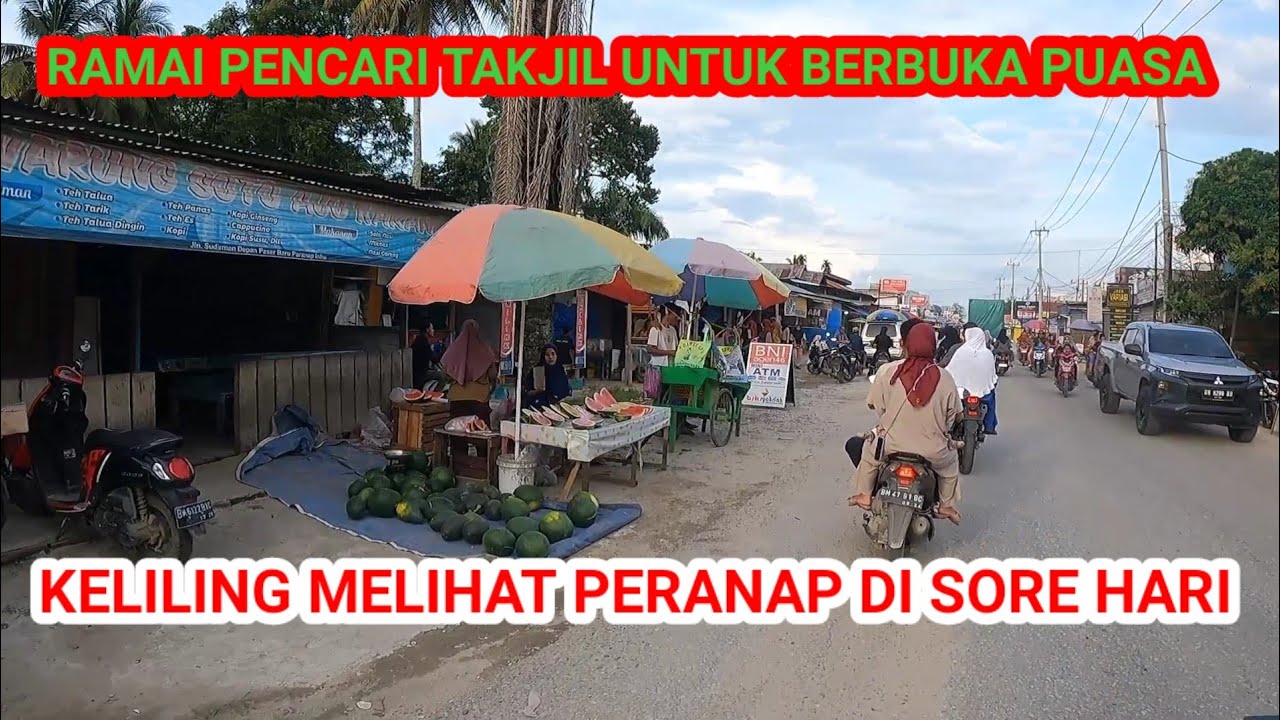 PERANAP RIAU DI SORE HARI MELIHAT SUASANA SORE DI BULAN RAMADHAN 2025