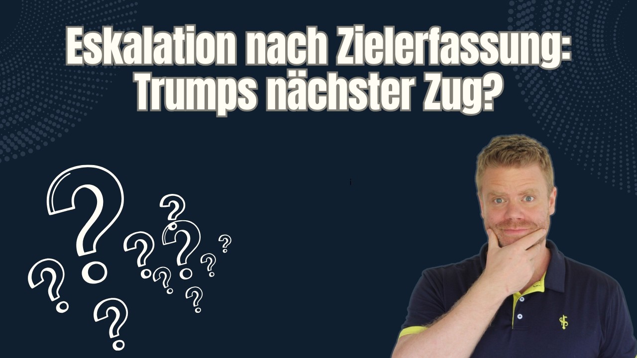 Eskalation nach Zielerfassung Trumps nächster Zug?