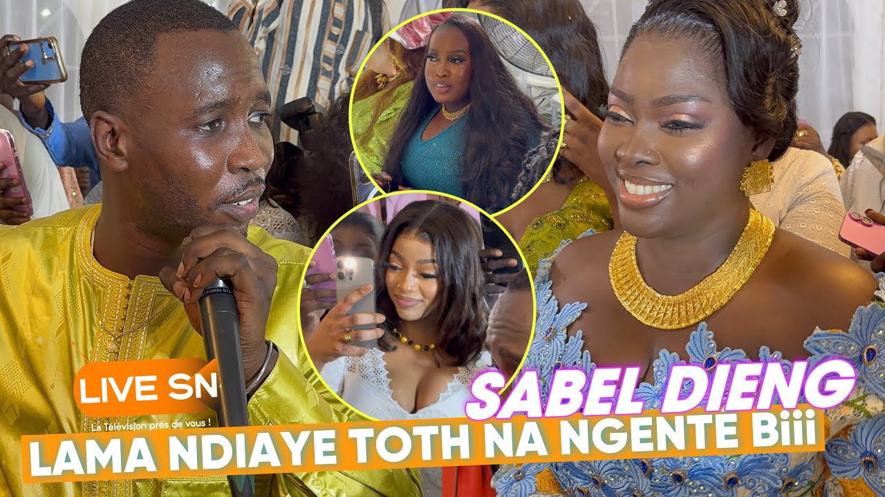 LAMA NDIAYE TOTH NA NGENTÉ SABEL DIENG AVEC SALY BABEL et SOKHNA COEUR BRISÉ 