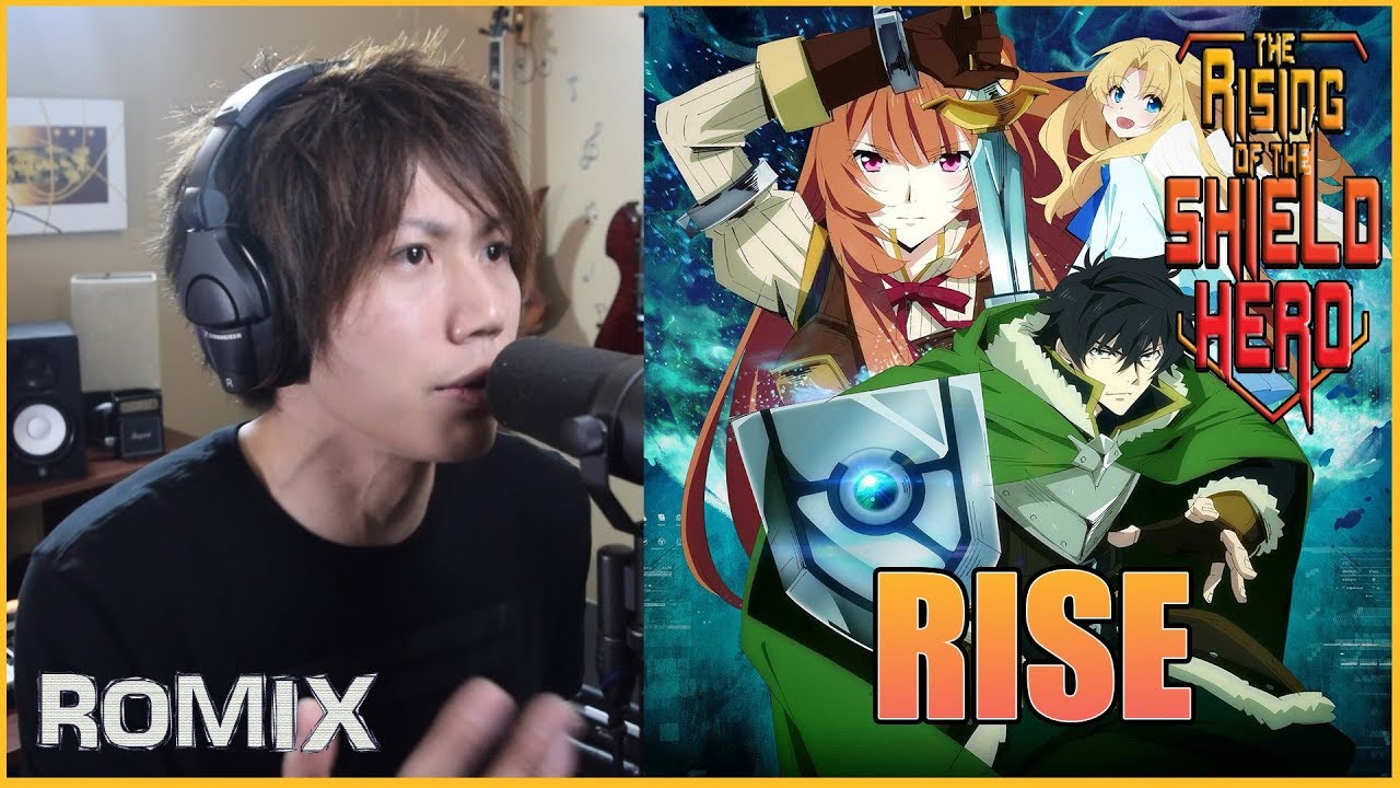 RISE - The Rising of the Shield Hero OP (ROMIX Cover)