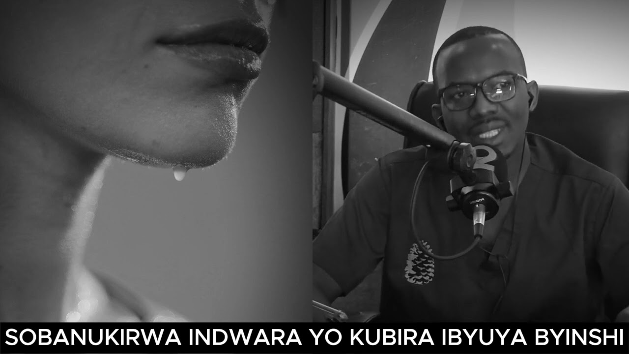 NTUZONGERA KUBIRA IBYUYA BYINSHI NUMARA KUMVA ICYO BISABA NGO UKIRE UBWO BURWAYI
