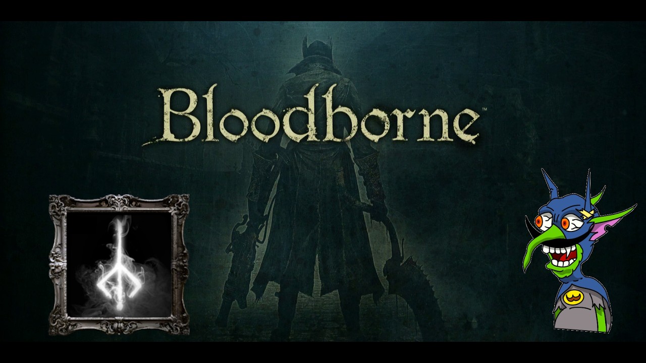 I DID IT!!!! Best Game Ever | Bloodborne Road To Plat Finale