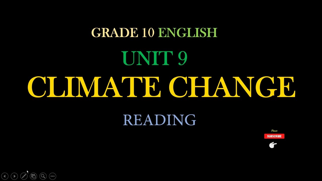 Grade 10 English, Unit 9 CLIMATE CHANGE, READING