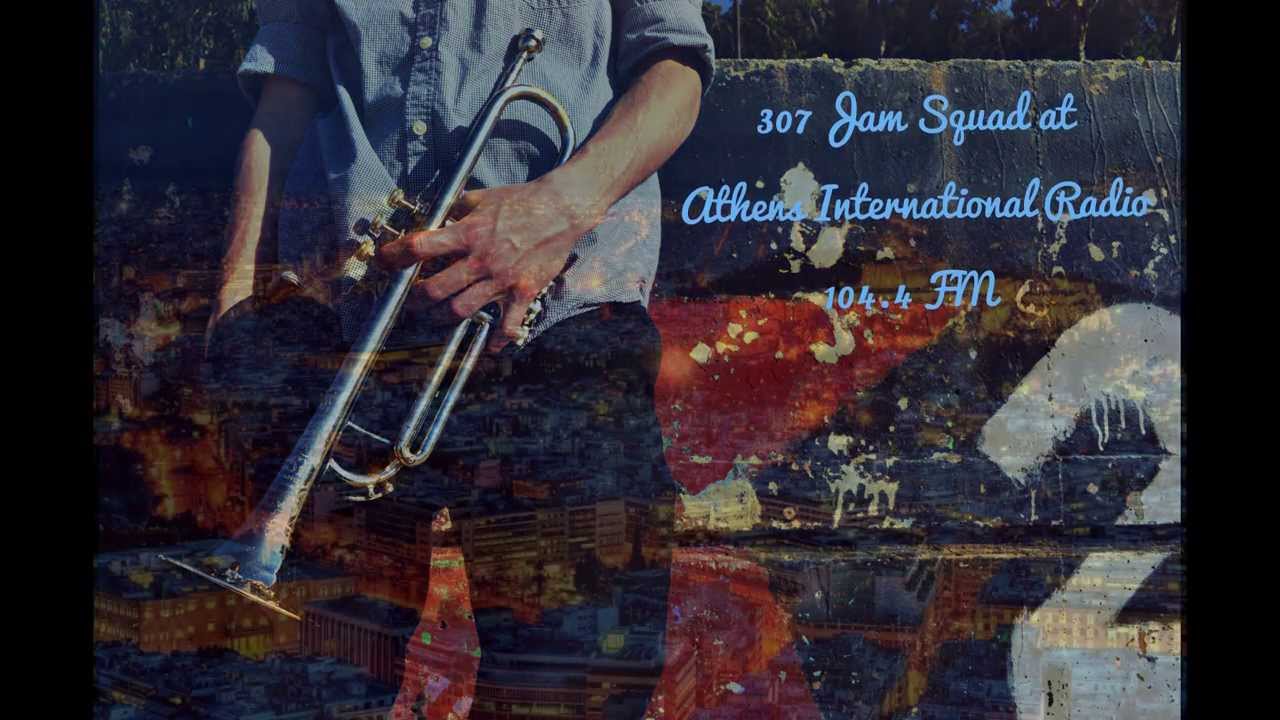 307 Jam Squad - Jam No.1 @ Athens International Radio 104.4 FM