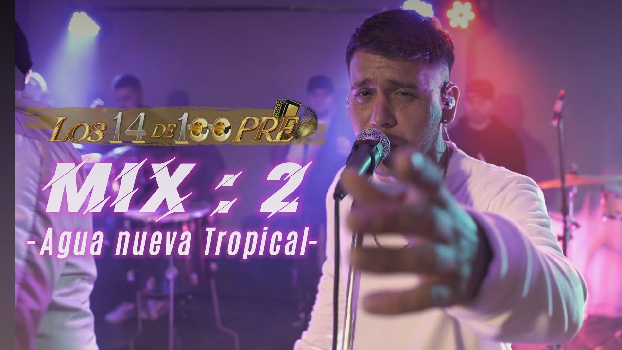 LOS 14 DE 100PRE - SESSION - (AGUA NUEVA TROPICAL)