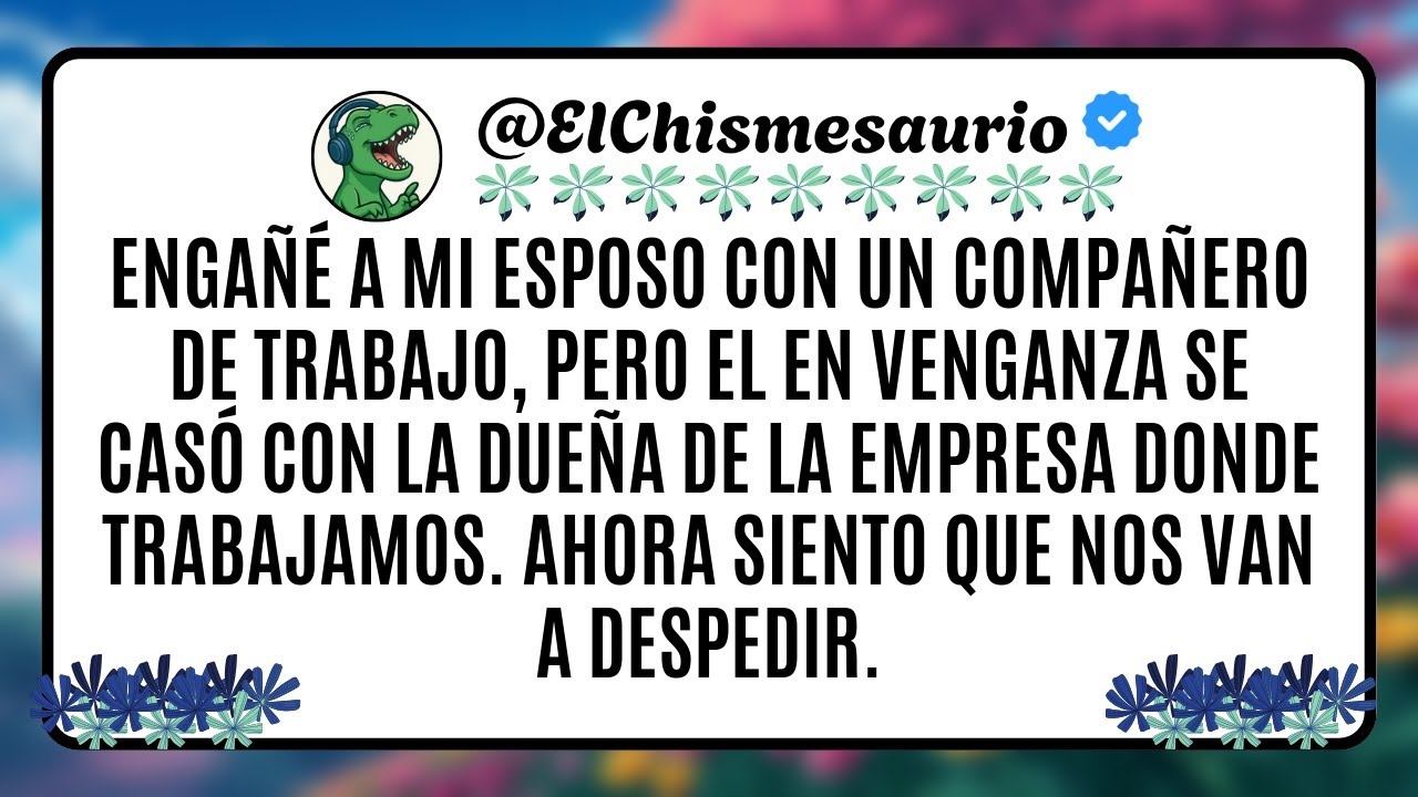 Engañé a mi esposo con un compañero de trabajo, pero el en venganza se casó con la